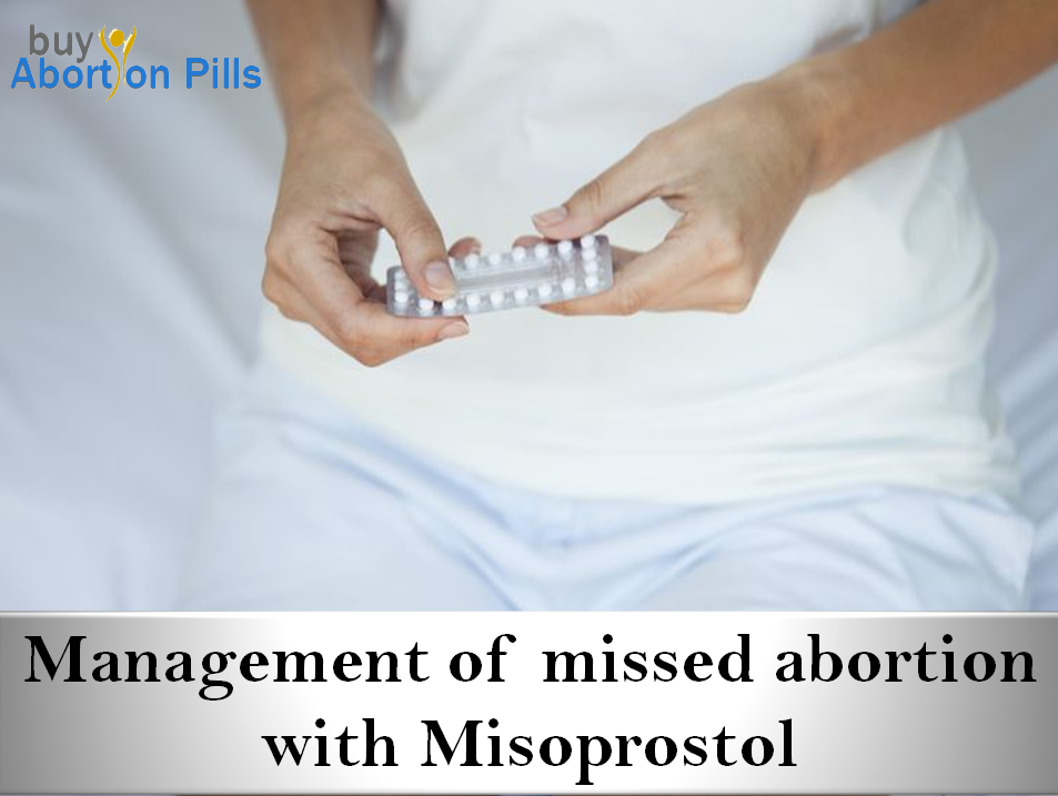 Management of missed abortion with Misoprostol